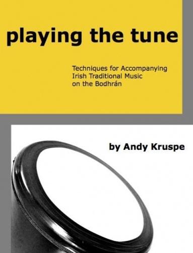 Playing the Tune - Andy Kruspe